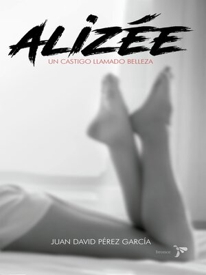 cover image of Alizee--Un castigo llamado belleza